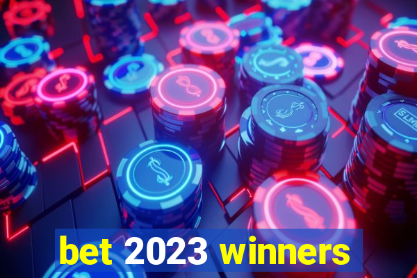 bet 2023 winners